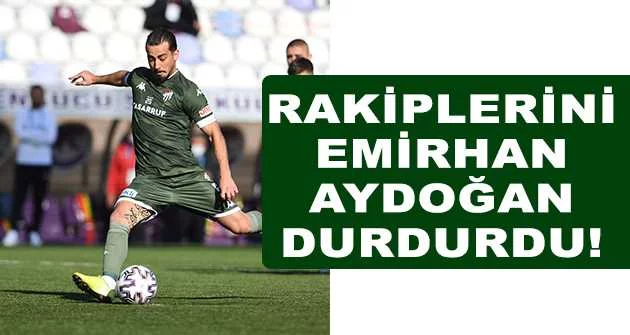 Bursaspor’un rakiplerini Emirhan Aydoğan durdurdu