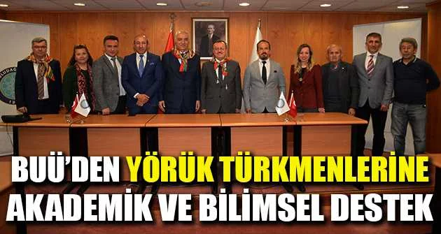 BUÜ’den Yörük Türkmenlerine akademik ve bilimsel destek 