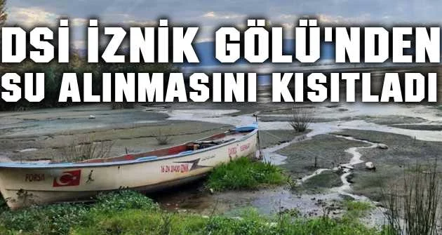 DSİ İznik Gölü'nden su alınmasını kısıtladı