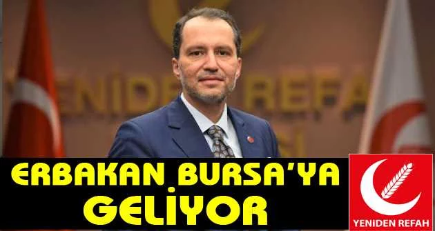 Erbakan Bursa’ya geliyor