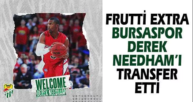 Frutti Extra Bursaspor, Derek Needham’ı transfer etti