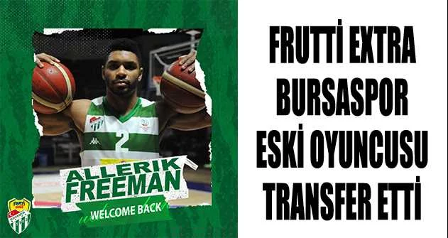 Frutti Extra Bursaspor, eski oyuncusu Allerik Freeman’ı transfer etti