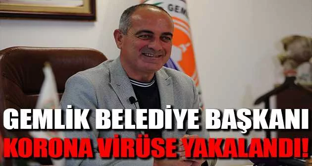 Gemlik Belediye Başkanı korona virüse yakalandı