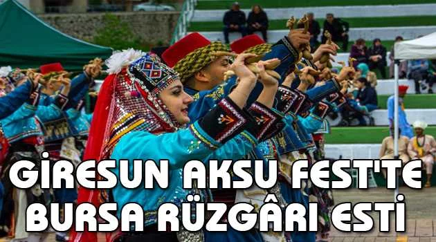 Giresun Aksu Fest'te Bursa rüzgârı esti