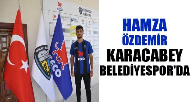 Hamza Özdemir Karacabey Belediyespor'da