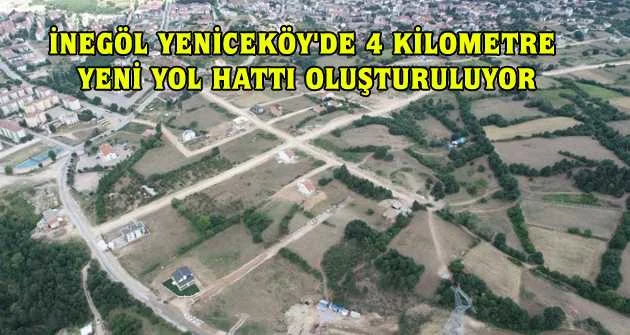 İnegöl Yeniceköy'de 4 kilometre yeni yol hattı oluşturuluyor