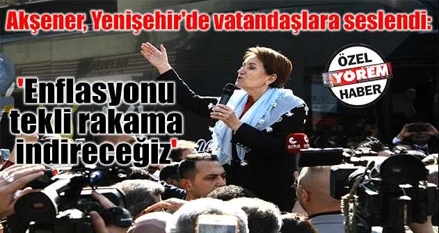 İYİ Parti Genel Başkanı Meral Akşener, Bursa ziyareti öncesi uğradığı Yenişehir'de vatandaşlara seslendi: 'Enflasyonu tekli rakama indireceğiz'