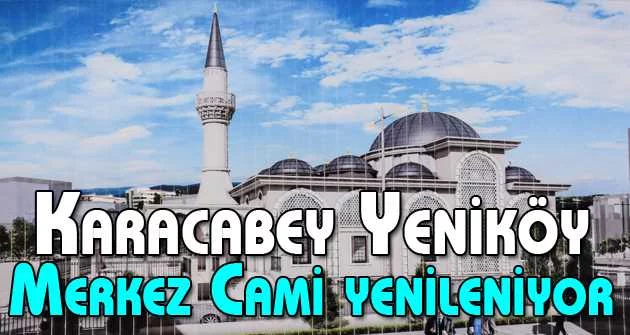 Karacabey Yeniköy Merkez Cami yenileniyor