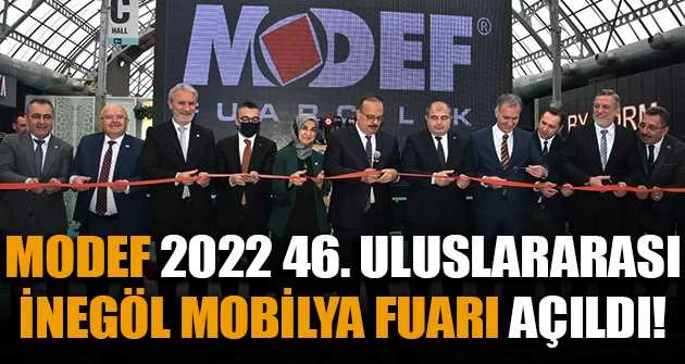 MODEF 2022 46. Uluslararası İnegöl Mobilya Fuarı açıldı