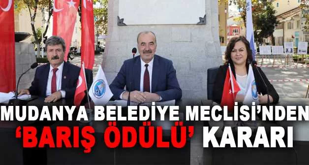Mudanya Belediye Meclisi’nden ‘Barış Ödülü’ kararı
