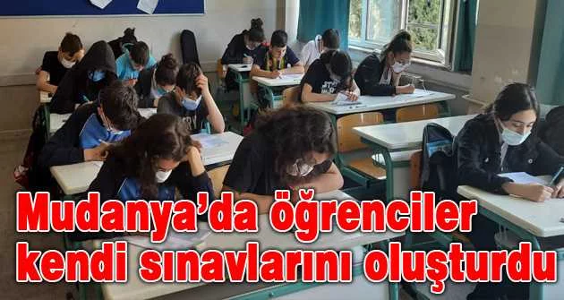 Mudanya’da öğrenciler kendi sınavlarını oluşturdu