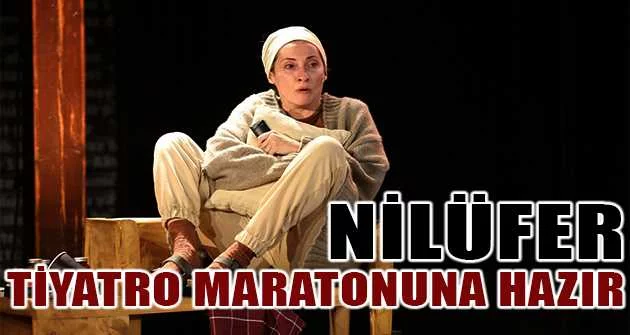 Nilüfer, tiyatro maratonuna hazır