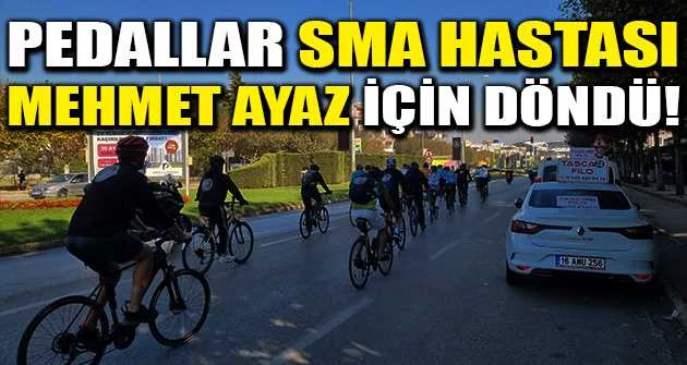 Pedallar SMA hastası Mehmet Ayaz için döndü
