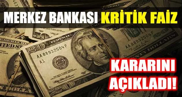 Son Dakika: Merkez Bankası temmuz ayı faiz kararını açıkladı!