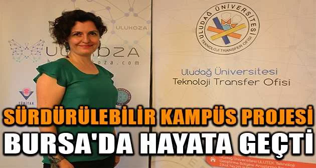 Sürdürülebilir kampüs projesi, Bursa'da hayata geçti