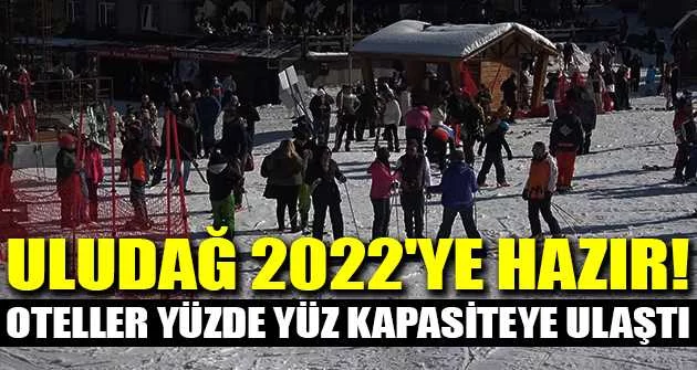 Uludağ 2022'ye hazır