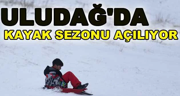 Uludağ'da kayak sezonu açılıyor