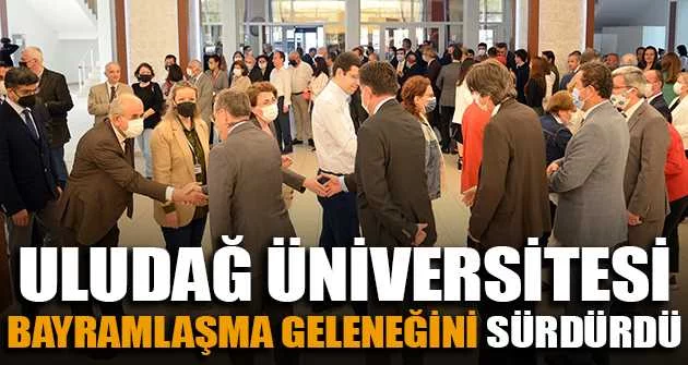 Uludağ Üniversitesi bayramlaşma geleneğini sürdürdü
