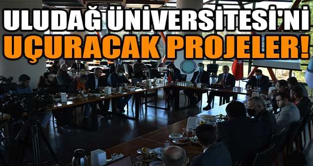 Uludağ Üniversitesi'ni uçuracak projeler