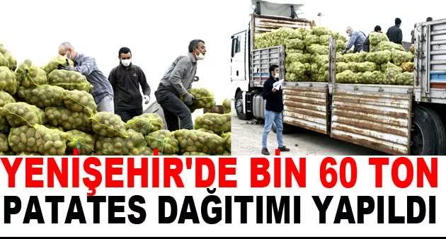 Yenişehir'de bin 60 ton patates dağıtımı yapıldı