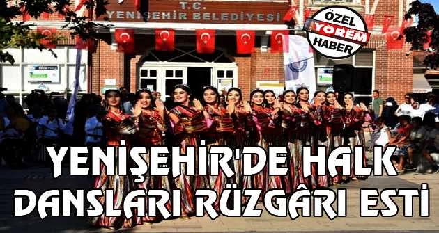 Yenişehir'de halk dansları rüzgârı esti