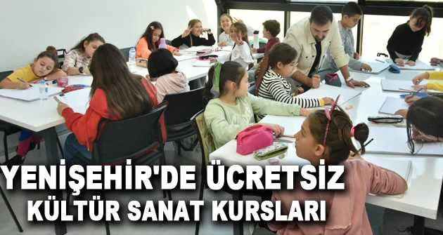 Yenişehir'de ücretsiz kültür sanat kursları