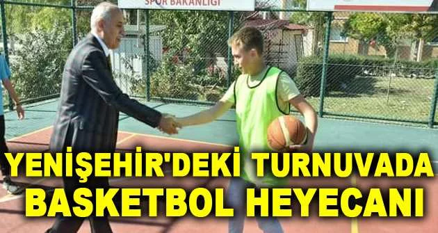 Yenişehir'deki turnuvada basketbol heyecanı