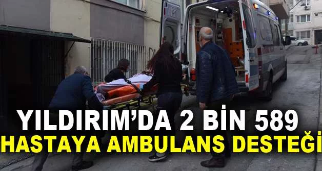 Yıldırım’da 2 bin 589 hastaya ambulans desteği